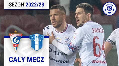 1 2 Górnik Zabrze Wisła Płock CAŁY MECZ Ekstraklasa 2022 23