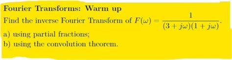 Solved Fourier Transforms Warm Up Find The Inverse Fourier