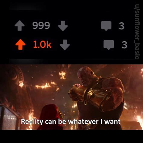Reality Can Be Whatever I Want Rmemes