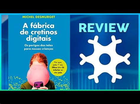 Review De Leitura A F Brica De Cretinos Digitais Michel Desmurget