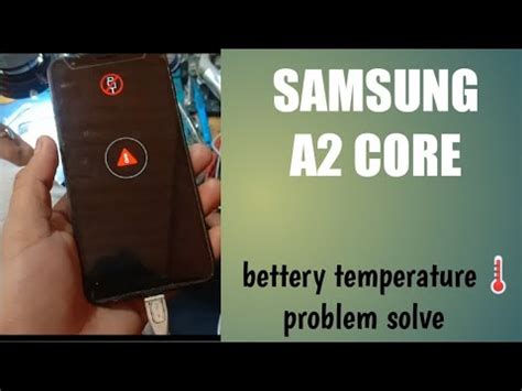 Samsung A2 Core Bettery Temperature Problem Samsung A2 Core Charge