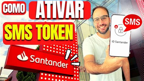 Como Ativar O Sms Token Santander