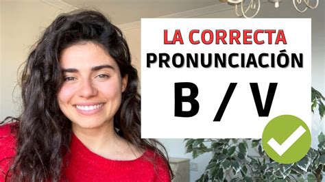 PronunciaciÓn De B Y V En EspaÑol Pronunciación En Español Youtube