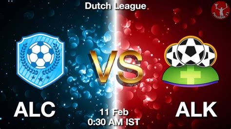 ALC Vs ALK Dream11 Prediction Team Live Football 11 Feb 2024