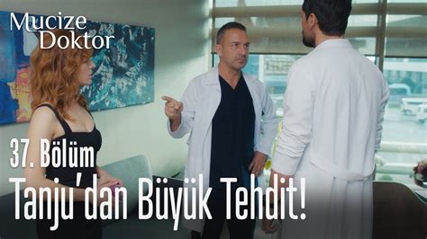 Tanju dan büyük tehdit Mucize Doktor 37 Bölüm YouTube