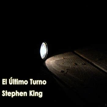 Stephen King El Ltimo Turno Audiolibro Y As Pes Audiolibros