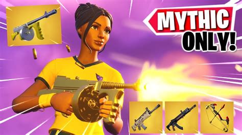 WINNING Using Only MYTHIC WEAPONS In Fortnite So Overpowered YouTube