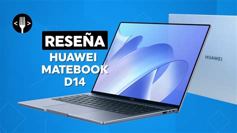 Reseña Huawei Matebook D14 Una Portátil Elegante Y Eficiente Código Espagueti Youtube