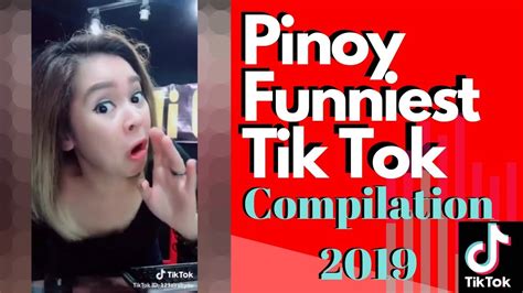 Pinoy Funniest Tik Tok Compilation 2019 Youtube