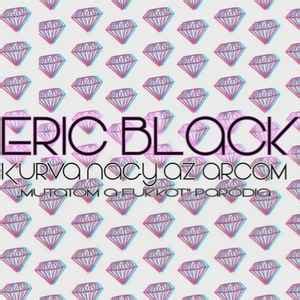 Eric Black Kurva Nagy Az Arcom 2016 320 Kbps File Discogs