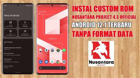 Cara Mudah Instal Custom Rom Nusantara Project 4 3 Official Terbaru