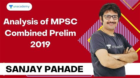 Analysis Of MPSC Combined Prelim 2019 Unacademy Live MPSC By Sanjay