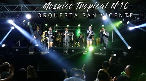 Orquesta San Vicente Mosaico Tropical N10 Julio 2023 YouTube