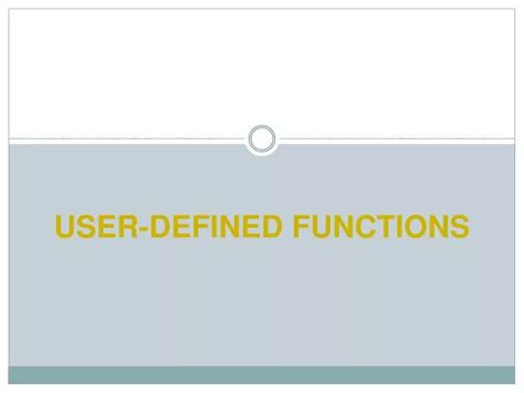 Ppt User Defined Functions Powerpoint Presentation Free Download