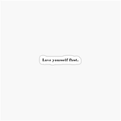 Love Yourself First Quote Sticker For Sale By Teeartillery Redbubble