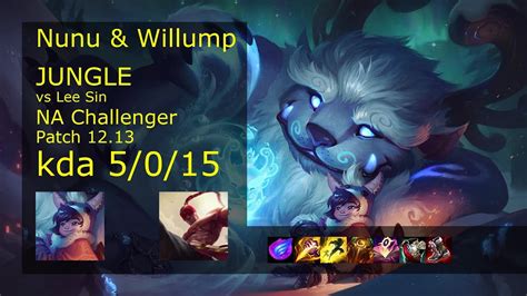 Nunu Willump Vs Lee Sin Jungle NA Challenger 5 0 15 Patch 12 13