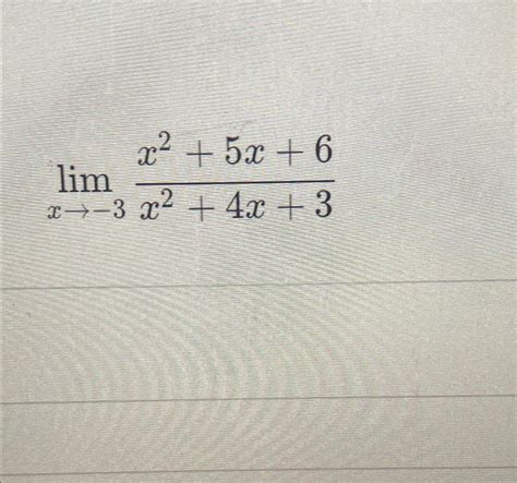 Solved Limx→ 3x25x6x24x3