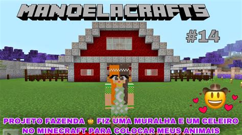 PROJETO FAZENDA FIZ UM CELEIRO E UMA MURALHA NO MINECRAFT PARA