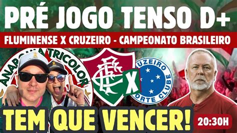 VEM PRO PRÉ JOGO TENSO DO ANO FLUMINENSE X CRUZEIRO BRASILEIRO