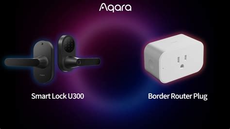 Aqara Unveils Cutting Edge Smart Home Technology At CES 2024 HCA Online