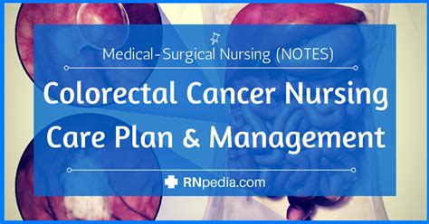 Colorectal Cancer Nursing Care Plan And Management Rnpedia