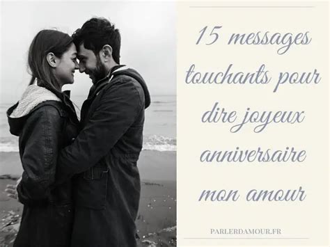 Joyeux Anniversaire Mon Amour 15 Messages Touchants à Lui Envoyer