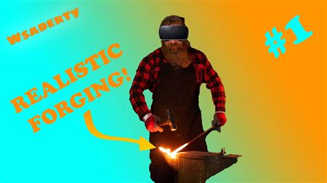 The Most Realistic Vr Blacksmithing Game Master Bladesmith 1 Youtube