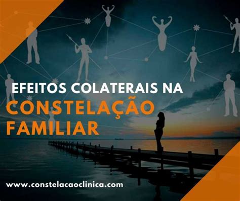 Efeitos colaterais na constelação familiar Constelação Clínica