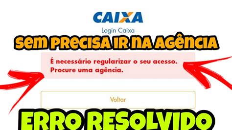 passo a passo como regularizar acesso ao caixa tem sem ir agência ERRO