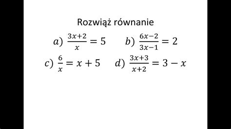 Równanie wymierne cz 1 Rozwiąż równanie z wyrażeniem wymiernym YouTube