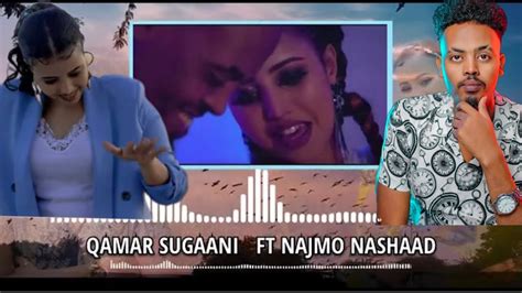 Qamar Suugaani Ft Najma Nashaad Karbaashba Haduu Xalaal Yahay New Song