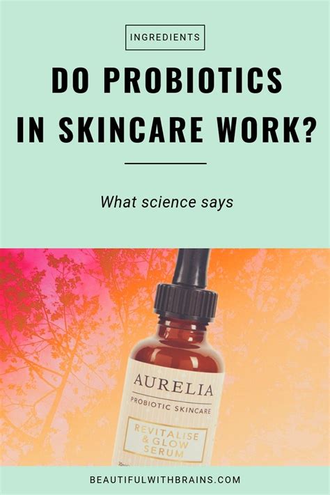 The Truth About Probiotics In Skincare: Do They Really Work?