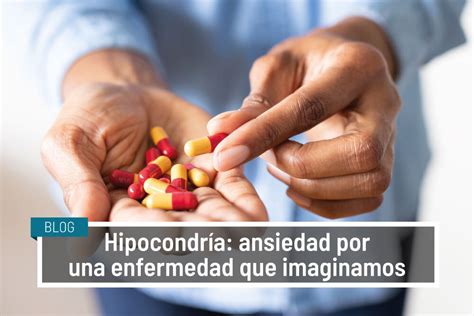 Hipocondría ¿cómo Saber Si Tengo Hipocondría Ivanesalud