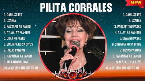 Pilita Corrales Best Opm Songs Playlist Ever Greatest Hits Full