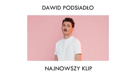 Dawid Podsiad O Najnowszy Klip Piano Cover Youtube