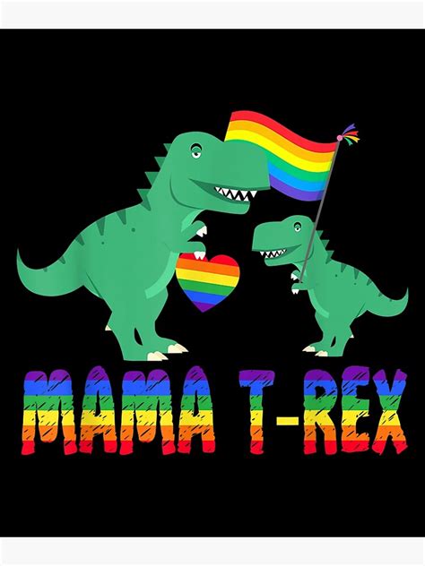 Mama T Rex Dinosaur Lgbt Rainbow Pride Gay Lesbian Poster For Sale By