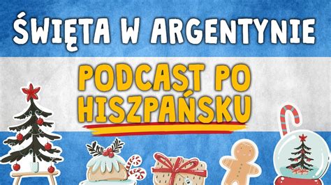 Podcast Po Hiszpa Sku Wi Ta W Argentynie Youtube