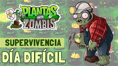 Plantas contra Zombis Supervivencia Día Difícil YouTube