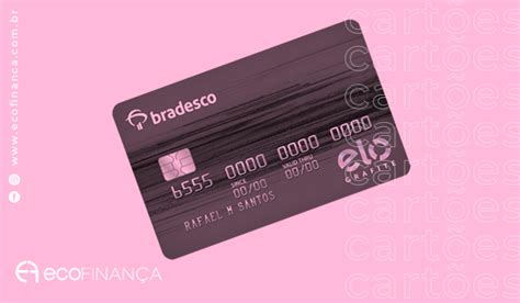 Bradesco Elo Grafite O Cartão Platinum Mais Barato Do Mercado EcofinanÇa