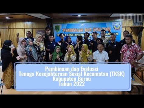 Pembinaan Dan Evaluasi Tenaga Kesejahteraan Sosial Kecamatan TKSK Kab