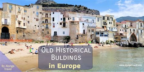 Exploring Authentic Old European Buildings | Alonga Travel