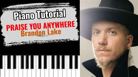 PRAISE YOU ANYWHERE By Brandon Lake Easy Piano Tutorial Lesson Free