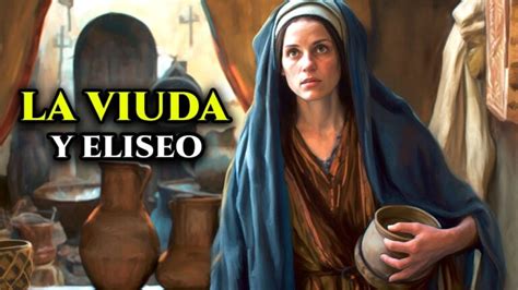 La Historia De La Viuda Y El Milagro Del Aceite En La Biblia