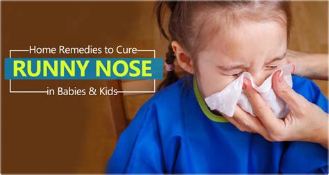 Home Remedies to Cure Runny Nose in Babies & Kids