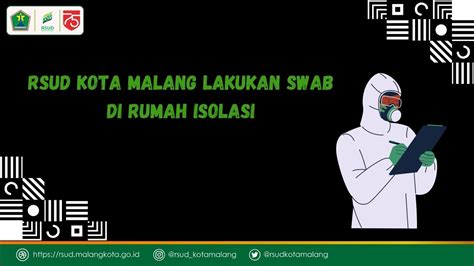 RSUD Kota Malang Lakukan SWAB Di Rumah Isolasi RSUD Kota Malang