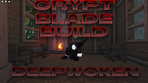 Best Crypt Blade Build Deepwoken Youtube