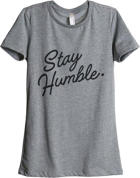 Thread Tank Stay Humble Womens Relaxed T Shirt Tee Heather Grey At