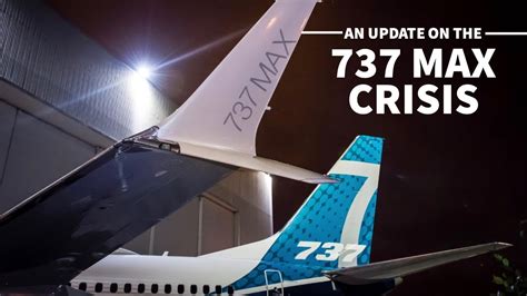 An Update On The 737 Max Crisis Youtube