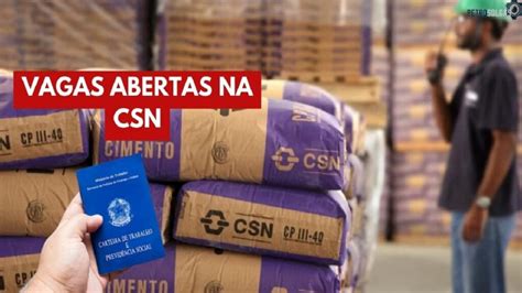 Csn Mineração E Csn Siderurgia Abrem Vagas De Emprego Para