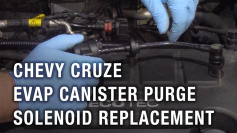 Chevy Cruze Evap Canister Purge Solenoid Replacement Youtube